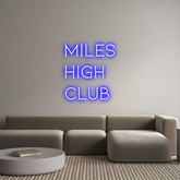 Custom Neon: MILES
HIGH
...