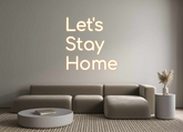 Custom Neon: Let's
Stay
...