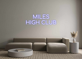 Custom Neon: MILES
HIGH ...