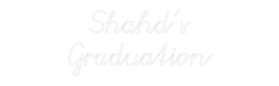 Custom Neon: Shahd’s
Grad...