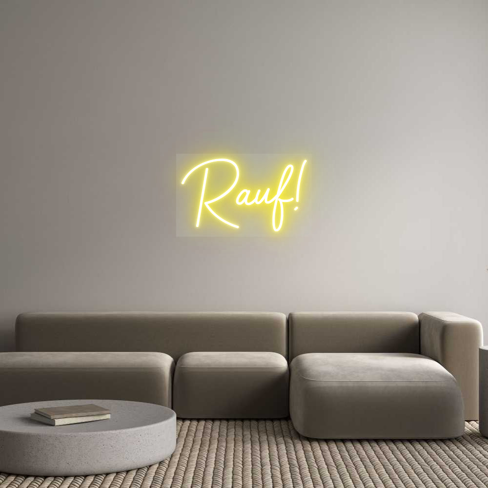 Custom Neon: Rauf!