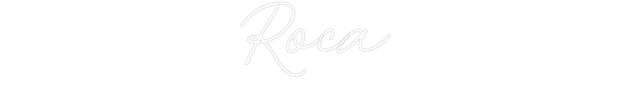 Custom Neon: Roca