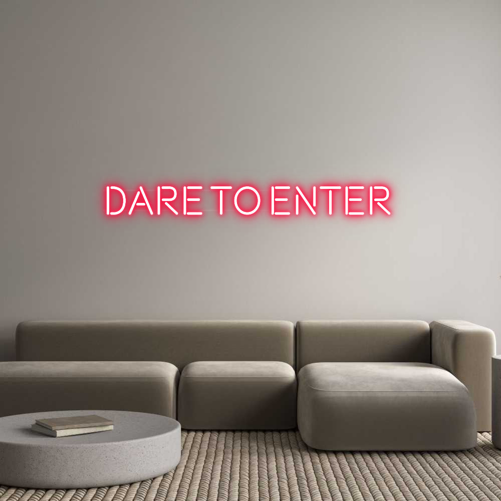 Custom Neon: DARE TO ENTER