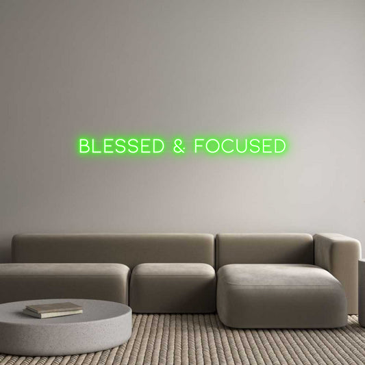 Custom Neon: Blessed & foc...