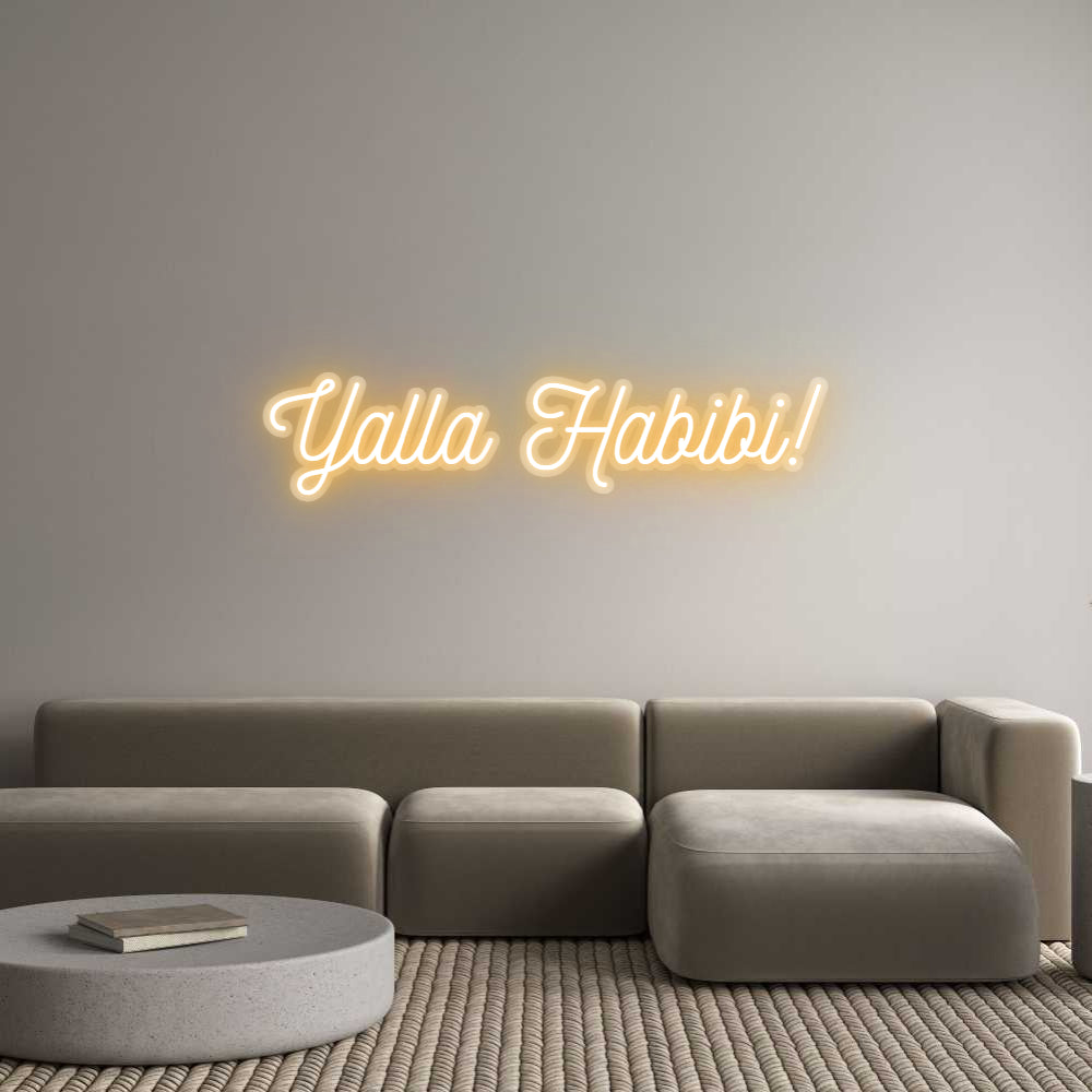 Custom Neon: Yalla Habibi!