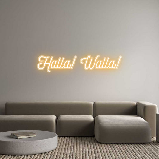 Custom Neon: Halla! Walla!