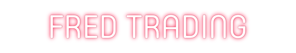 Custom Neon: FRED TRADING