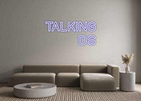 Custom Neon: TALKING
    ...