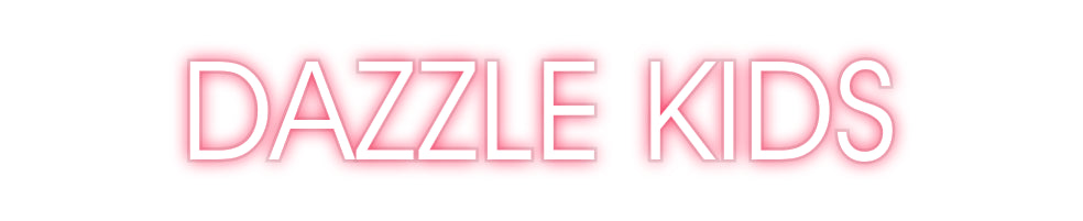 Custom Neon: DAZZLE KIDS