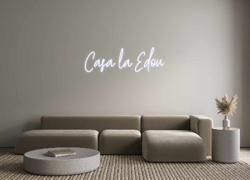 Custom Neon: Casa la Edou