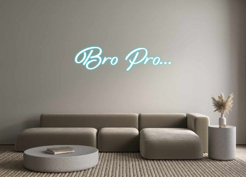 Custom Neon: Bro Pro...